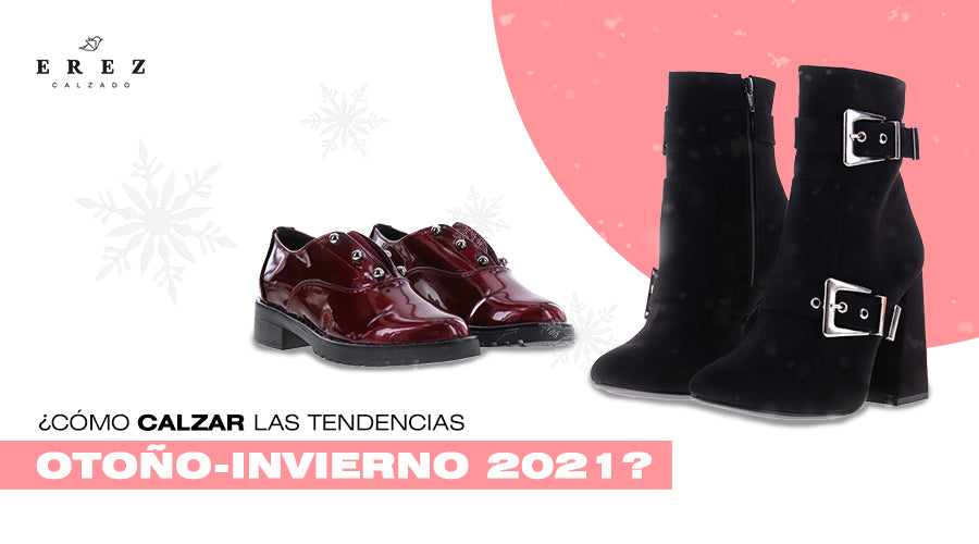 Cómo calzar con las tendencias de otoño invierno 2021