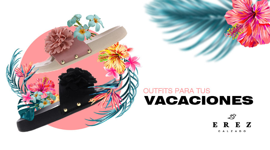 5 IDEAS DE OUTFITS PARA ESTAS VACACIONES